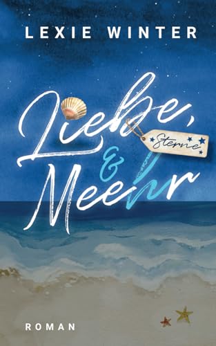 Liebe, Sterne & Mee(h)r: Ostseeglück: Ein attraktiver Schotte von Independently published