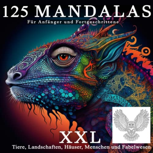 125 Mandalas - XXL - Das große Malbuch für alle Altersgruppen Entspannung vom Altag - Tiere, Landschaften, Häuser, Menschen & Fabelwesen - Für ... zum ausmalen (Deluxe-Ausgabe) von Independently published