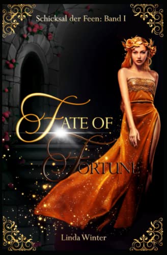 Fate of Fortune: Magisch-königliche Romantasy um eine vom Pech verfolgte Glücksfee und eine charmante Todesfee