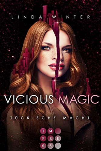 Vicious Magic: Tückische Macht (Band 3): Urban Fantasy über eine toughe Magie-Agentin und einen undurchsichtigen Drachenwandler von Impress