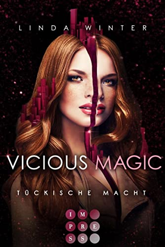 Vicious Magic: Tückische Macht (Band 3): Urban Fantasy über eine toughe Magie-Agentin und einen undurchsichtigen Drachenwandler