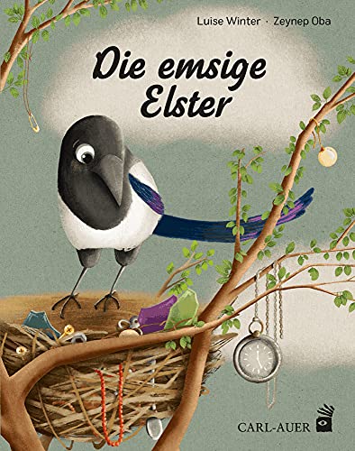 Die emsige Elster: Bilderbuch (Carl-Auer Kids)