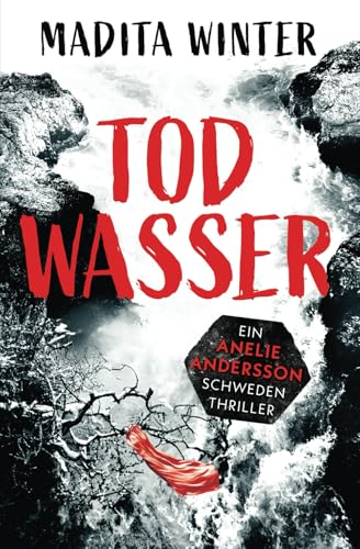 Todwasser: Kriminalroman (Anelie Andersson ermittelt 5)