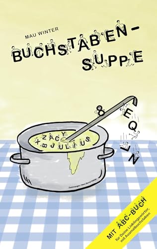 Buchstabensuppe: mit ABC-Buch