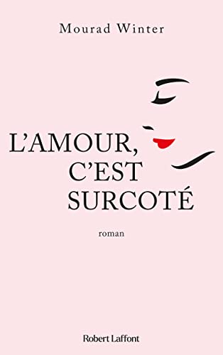 L'Amour, c'est surcoté von ROBERT LAFFONT