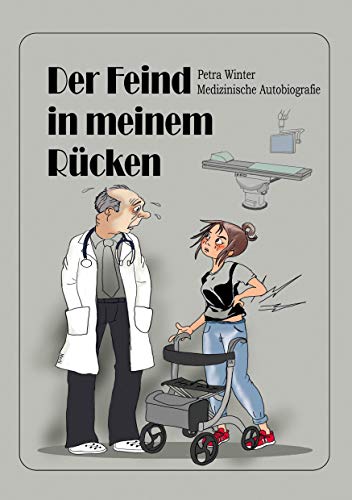 Der Feind in meinem Rücken: Medizinische Autobiografie von Books on Demand GmbH