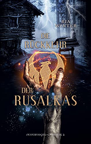 Die Rückkehr der Rusalkas: Feuervogel-Chronik 2