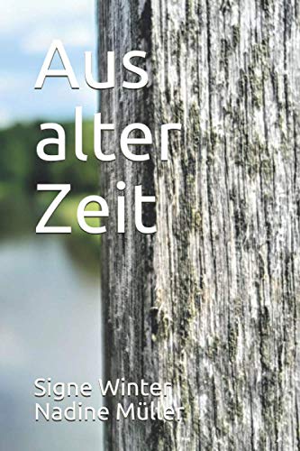 Aus alter Zeit von CreateSpace Independent Publishing Platform