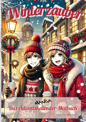 Winterzauber: Das MANGA Adventskalender-Malbuch von Independently published