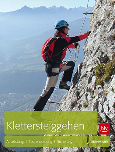 Klettersteiggehen: Ausrüstung · Tourenplanung · Sicherung
