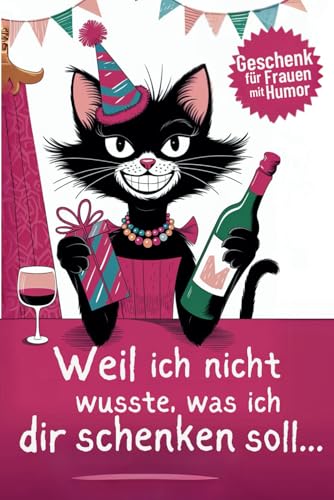 Weil ich nicht wusste, was ich Dir schenken soll: Geschenkbuch voller unnützem Wissen, humorvoller Rätsel und kurioser Fakten, die garantiert für gute ... Geschenk für Frauen, die sich Nichts wünschen von Tikva Verlag GmbH