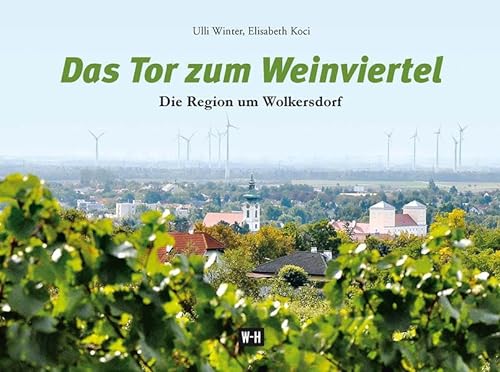 Das Tor zum Weinviertel: Die Region um Wolkersdorf
