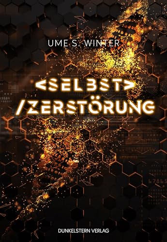 Selbstzerstörung: Band 2 der Sci-Fi Dilogie rund um KI und menschliche Abgründe (Selbstkorrektur)
