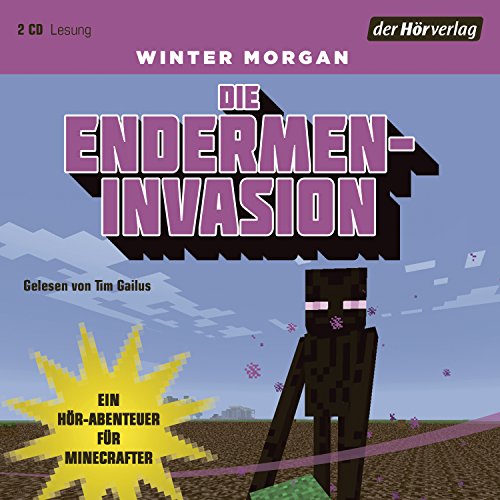 Die Endermen-Invasion: Ein Hör-Abenteuer für Minecrafter (Minecraft-Hörbücher, Band 2) von DerHörVerlag