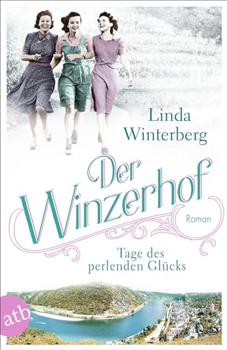 Der Winzerhof – Tage des perlenden Glücks: Roman (Winzerhof-Saga, Band 2) von Aufbau TB