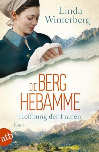 Die Berghebamme – Hoffnung der Frauen: Roman (Kinder-der-Berge-Saga, Band 1) von Aufbau Tb