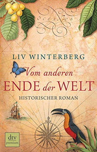 Vom anderen Ende der Welt: Historischer Roman