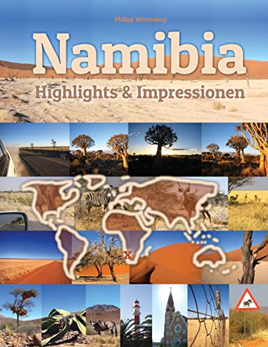 Namibia Highlights & Impressionen: Original Wimmelfotoheft mit Wimmelfoto-Suchspiel (Kinderbücher von Philipp Winterberg, Band 2) von Createspace Independent Publishing Platform