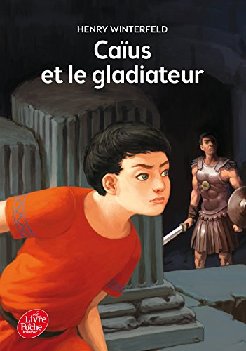 Caïus et le gladiateur von LIVRE DE POCHE JEUNESSE