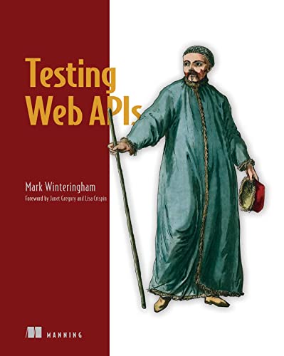 Testing Web APIs von Manning Publications