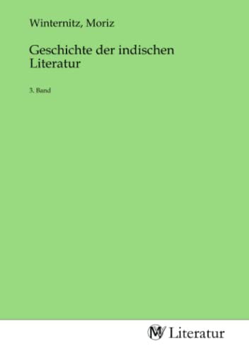 Geschichte der indischen Literatur: 3. Band von MV-Literatur