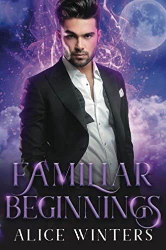 Familiar Beginnings (Demon Magic, Band 2) von Independently published