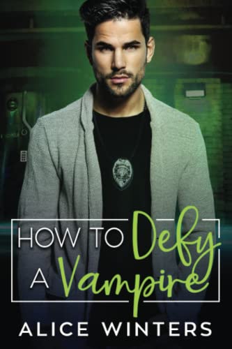 How to Defy a Vampire (VRC: Vampire Related Crimes, Band 5) How to Defy a Vampire (VRC: Vampire Related Crimes, Band 5) von Independently published