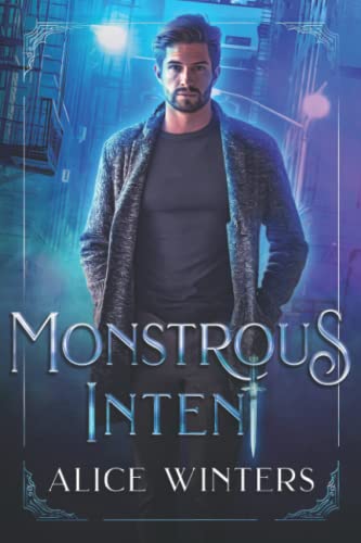 Monstrous Intent (Mischief and Monsters, Band 1) von Independently published