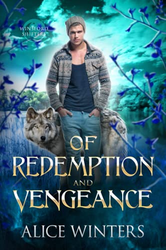 Of Redemption and Vengeance (Winsford Shifters, Band 3)