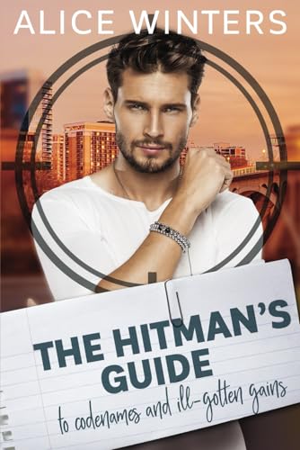 The Hitman's Guide to Codenames and Ill-Gotten Gains The Hitman's Guide to Codenames and Ill-Gotten Gains von Independently published