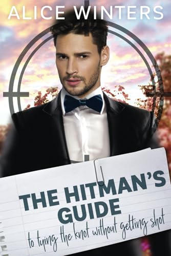 The Hitman's Guide to Tying the Knot Without Getting Shot: (The Hitman's Guide 3) von Independently published