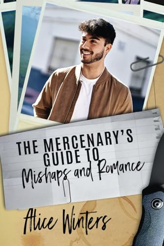 The Mercenary's Guide to Mishaps and Romance (The Hitman's Guide, Band 7) von Independently published