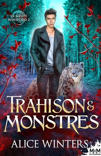 Trahison & Monstres: La meute Winsford, T2 von MXM BOOKMARK