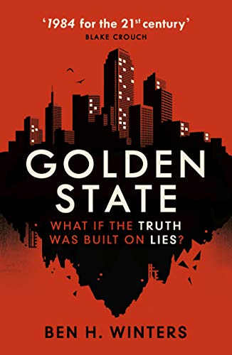 Golden State: What if the truth was build on lies? von Arrow