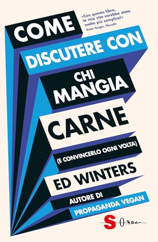 Come discutere con chi mangia carne (e convincerlo ogni volta) (Saggi) von Sonda