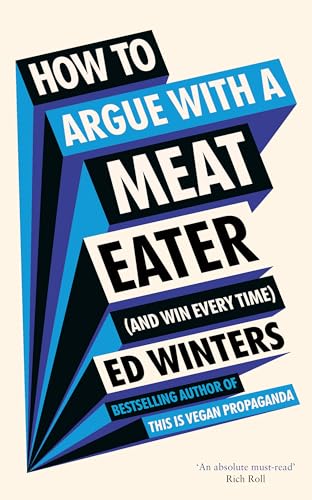 How to Argue With a Meat Eater (And Win Every Time)