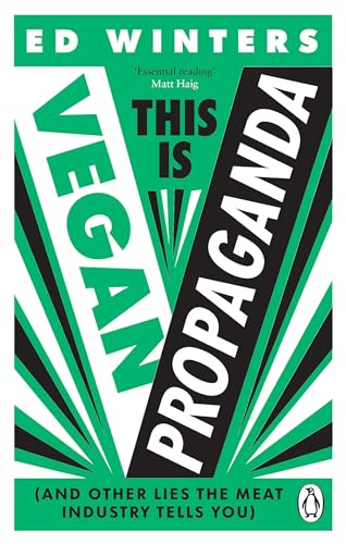 This Is Vegan Propaganda: (And Other Lies the Meat Industry Tells You) (Vermilion) von Vermilion