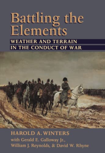 Battling the Elements: Weather and Terrain in the Conduct of War