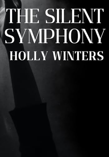 The Silent Symphony von Independently published