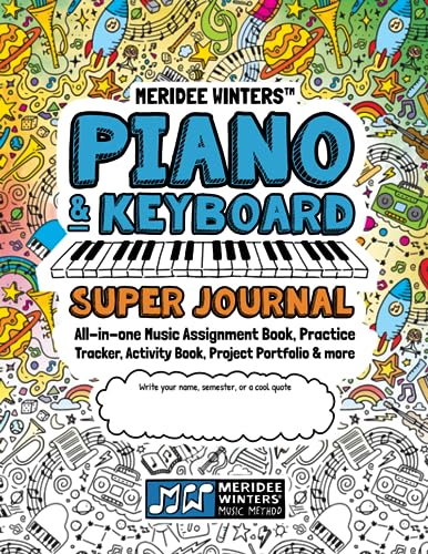 Meridee Winters Piano & Keyboard Super Journal: All-in-one Music Assignment Book, Practice Tracker, Activity Book, Project Portfolio & More