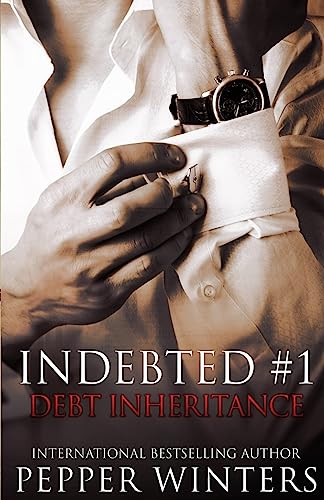 Debt Inheritance (Indebted, Band 1) von Createspace Independent Publishing Platform