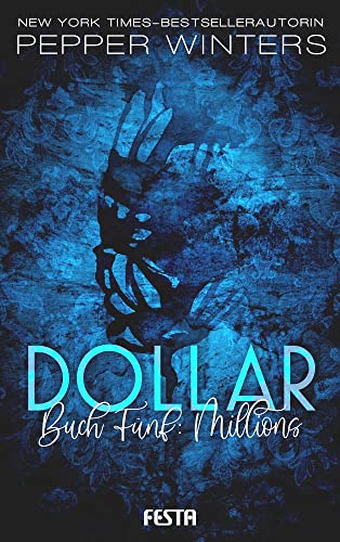 Dollar - Buch 5: Millions: Dark Romance Thriller von Festa Verlag