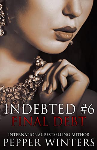 Final Debt (Indebted, Band 6) von Createspace Independent Publishing Platform