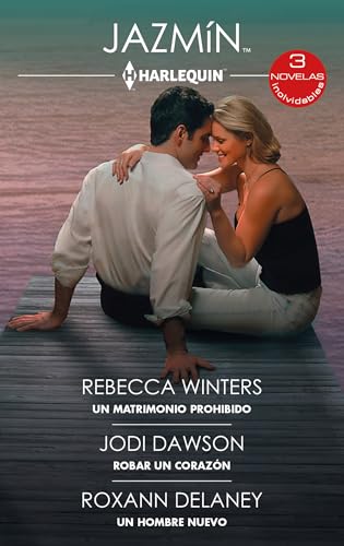 Un matrimonio prohibido - Robar un corazón - Un hombre nuevo (Ómnibus Jazmín, Band 580) von Harlequin Ibérica, S.A.