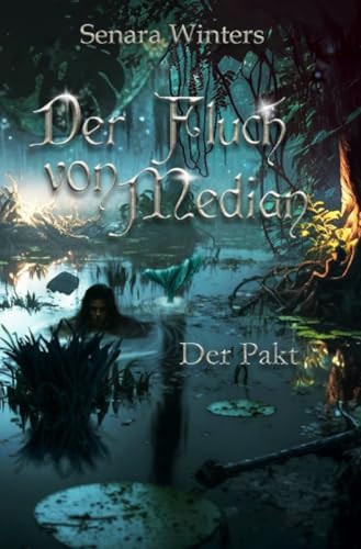 Der Fluch von Median - Der Pakt von epubli