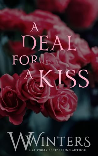 A Deal For A Kiss: Alternative Cover von Willow Winters Publishing LLC