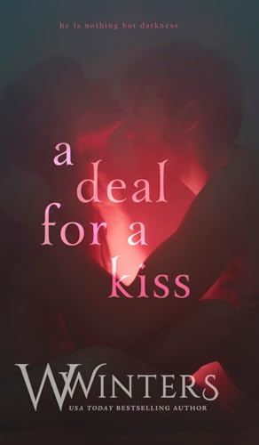 A Deal For A Kiss: Alternative Edition A Deal For A Kiss: Alternative Edition von Willow Winters Publishing LLC