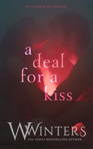A Deal For a Kiss A Deal For a Kiss von Willow Winters Publishing LLC