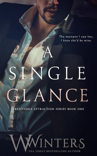 A Single Glance (Irresistible Attraction, Band 1) von Independently Published