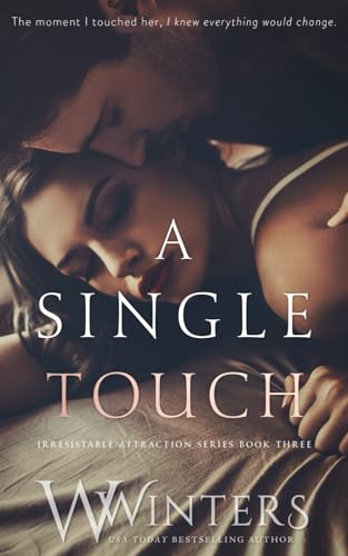 A Single Touch (Irresistible Attraction, Band 3)